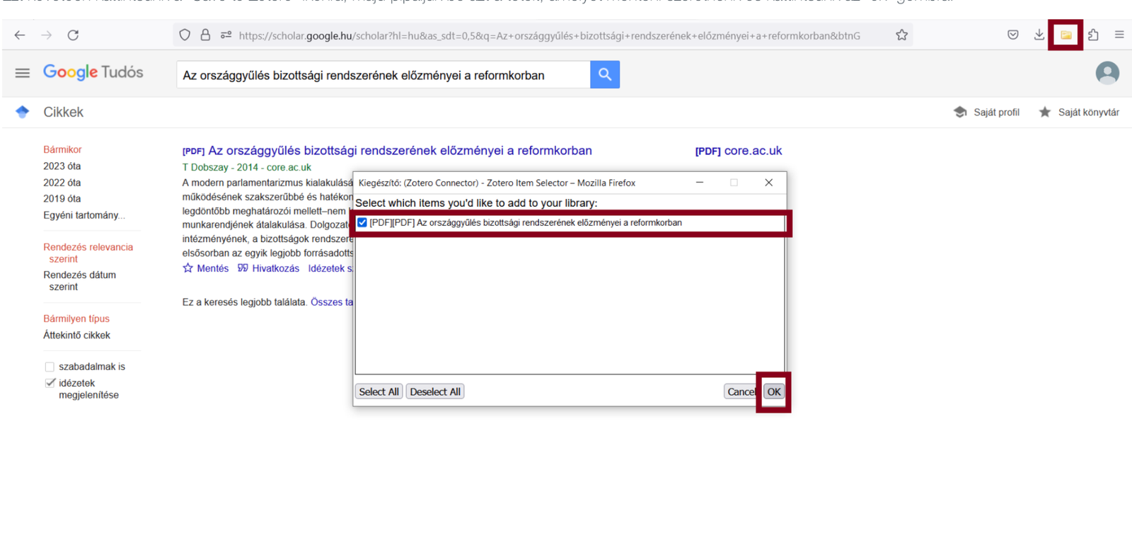 14. ábra. Import a Google Scholarból. A böngésző eszköztárában megjelenő Zotero-ikonra kattintva felugró ablakban pipálhatjuk ki a menteni kívánt tételeket, majd az OK gombbal mentünk. (Képernyőkép, Zotero 6.)
